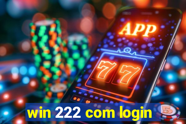 win 222 com login